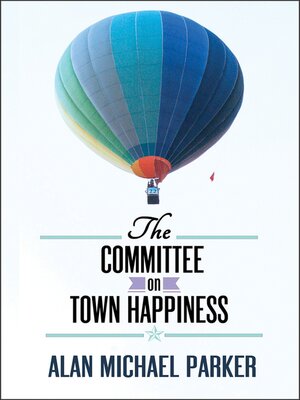 cover image of The Committee on Town Happiness